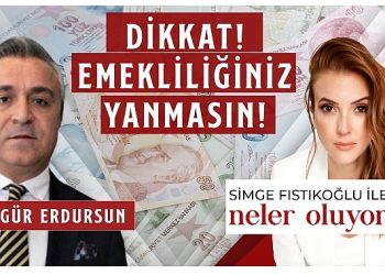 Sosyal Güvenlik Uzmanı Özgür Erdursun “Dikkat Emekliliğiniz Yanmasın!”